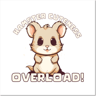 Hamster cuteness overload Posters and Art